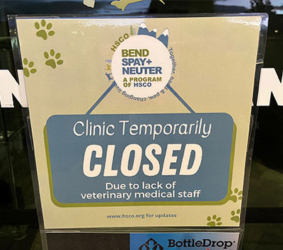 Bend Spay + Neuter clinic temporarily closed sign