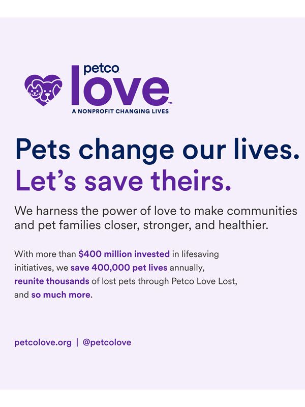 Petco Love: Pets change our lives. Let's save theirs.