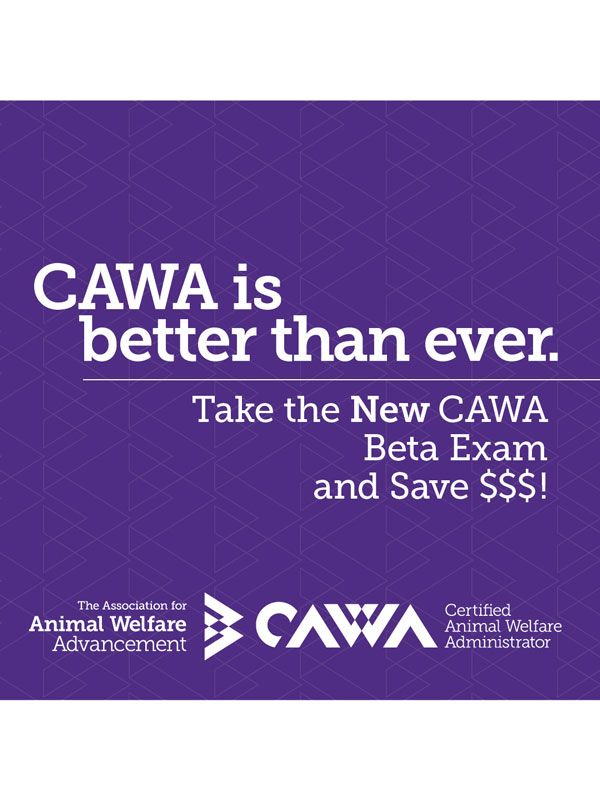 The Association for Animal Welfare Advancement: Certified Animal Welfare Administrator (CAWA)